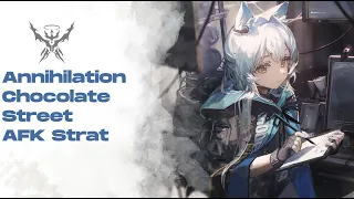 [Arknights] Annihilation [Chocolate Street] AFK Strat