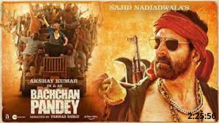 Bachchhan Paandey full movie | Akshay Kriti Jacqueline Arshad | Sajid N |Farhad S|#BachchhanPaandey