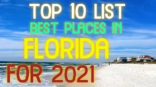 TOP 10 LIST  ~ BEST PLACES TO LIVE IN FLORIDA FOR 2021  🌴