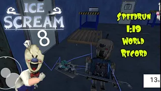 Ice Scream 8 FanMade Speedrun In Normal Mode (1:19) World Record | Ice Scream 8 United