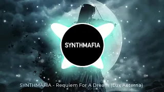 SYNTHMAFIA - Requiem For A Dream (Lux Aeterna)