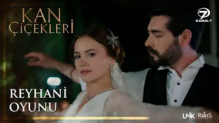 Baran Ve Dilan’ın Reyhani Oyunu - Kan Çiçekleri 144. Bölüm