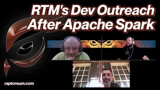 RTM's Dev Outreach After Apache Spark