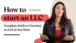 How to Start an LLC: Complete Guide to Forming an LLC in Any State