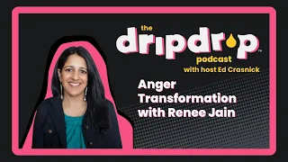 Anger Transformation with Renee Jain