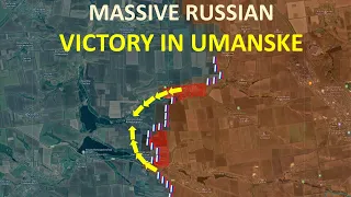 Massive Russian Victory In Umanske l Encirclement Of Ukrainian Troops In Krasnohorivka