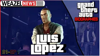 Luis Lopez | Grand Theft Auto Biographies | S1E9