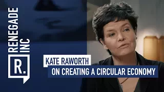 KATE RAWORTH on Creating a Circular Economy