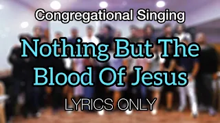 Nothing But The Blood Of Jesus | Lyrics