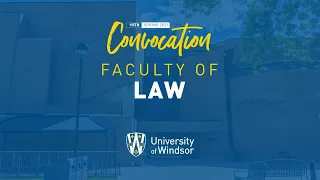 UWindsor Graduation - Spring 2021 - Session 13 - Law