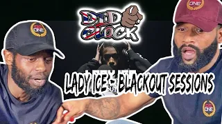 Lady Ice - Blackout Sessions [REACTION VIDEO] @iamladyice