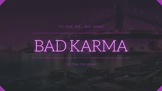 Tic-Tekk-Toe - Bad Karma 💜(HardTekk) [2021]💜
