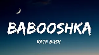 Kate Bush - Babooshka (Lyrics)