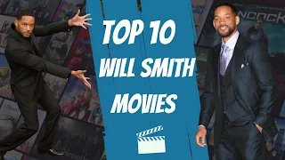 Top 10 Will Smith Movies of all time