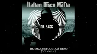 Buona sera ciao ciao (Bass Boosted Vip Mix)