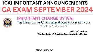 Important Change by ICAI | Official Announcement CA Exam September 2024 & Important Change