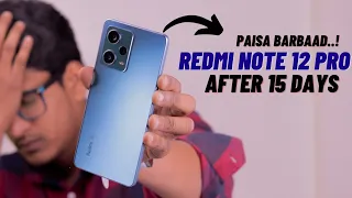 Redmi Note 12 Pro After 15 Days || In Depth Honest Review || Asli Sach !