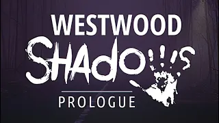 Westwood Shadows: Prologue | GamePlay PC