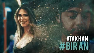 Atakhan - Bir An (Official Music Video)