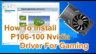 How To Install P106-100 (GTX 1060) Nvidia Driver For Gaming In Windows 10