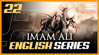 Imam Ali Series 22 | English Dub | Shia Nation