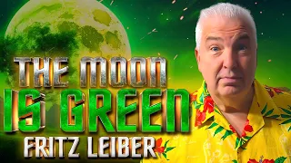 The Moon is Green by Fritz Leiber Short Sci Fi Story From the 1950s