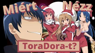 Miért nézz "ToraDora"-t?