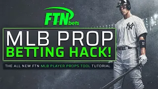 How to HACK MLB Prop Bets! | The FTN Bets MLB Player Props Tool