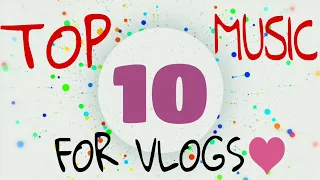 TOP 10 BEST BACKGROUND NO-COPY RIGHT MUSIC FOR VLOGS | BY :- TECH GAMER