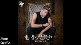 Zé Felipe - O Errado Sou EU (C/ Letra na Descrição)