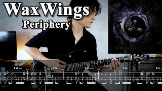 【TAB】♪Wax Wings /Periphery Guitar Cover