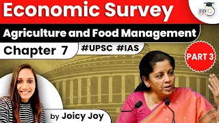 Economic Survey 2022 - Chapter 7 | Agriculture And Food Management | Part 3