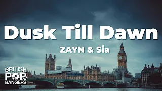 ZAYN & Sia - Dusk Till Dawn (Lyrics)