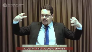 Pregação em Atos 14:1-7 | Rev. Augusto Brayner