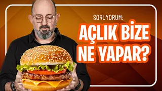 Açlık Bize Ne Yapar? I SoruYorum