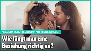 Wie fängt man eine Beziehung richtig an? | Beziehungs-Podcast «Liebe im 21. Jahrhundert»