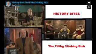 History Bites - The Filthy Stinking Rich