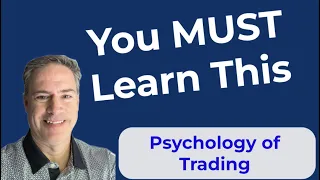 You Must Learn This Key to Trading Psychology