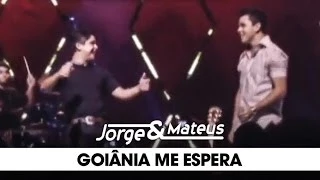 Jorge & Mateus - Goiânia Me Espera - [DVD Ao Vivo Em Goiânia] - (Clipe Oficial)