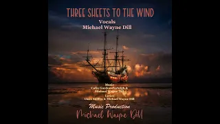 Three Sheets To The Wind (Feat. Michael Wayne Dill)