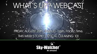 What's Up? Webcast: Optical Cleaning 101