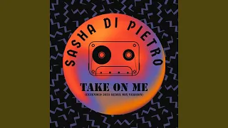 Take On Me (Extended 2023 Remix Mix Version)