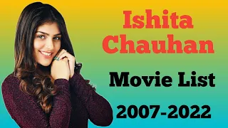 Ishita Chauhan All Movie List 2007-2022 || Ashu Da Adda