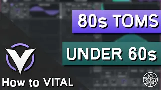 How to make a SYNTHWAVE 80s TOM in VITAL in UNDER 60s... | How to VITAL