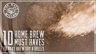 TOP 10 HOME BREW ITEMS TO MAKE BREW DAY A BREEZE | THE MALT MILLER HOME BREWING CHANNEL