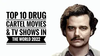 Top 10 Drug Cartel Movies & Tv shows in the world 2022