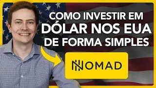 🇺🇸 Como INVESTIR em DÓLAR nos EUA de forma SIMPLES: conheça a NOMAD!