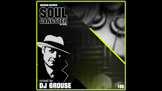 Soul Gangster Radio Show 188 - mixed by DJ GROUSE