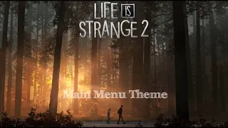Life is Strange 2 - Main Menu Theme [OST]
