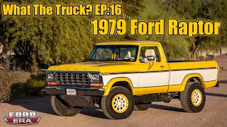 1979 Ford Raptor! Its Supercharged!! | What The Truck? Ep:16